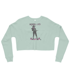Momma Lied Women's Cropped Sweatshirt (Dusty Blue)
