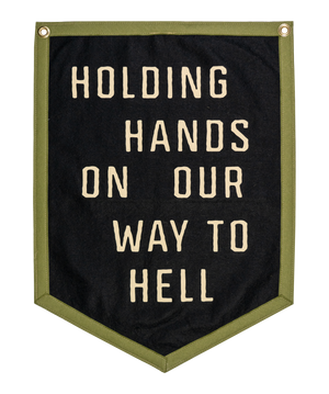 A black camp flag with the text 'Holding Hands On Our Way To Hell' in white and gold lettering, with gold trim.