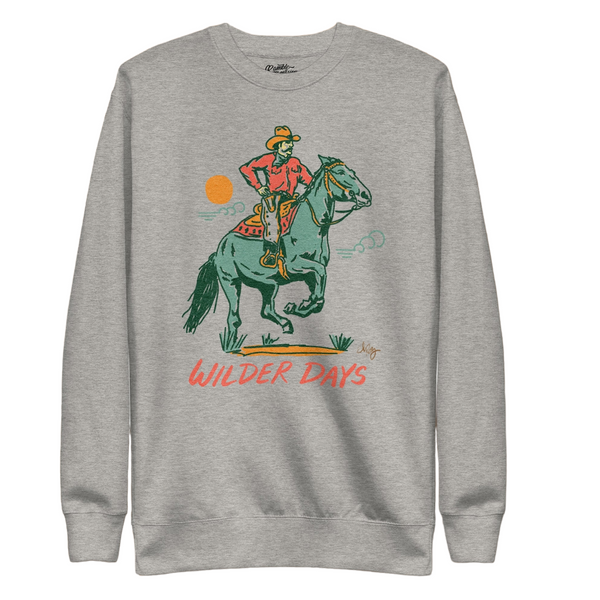 Wilder Days Sweatshirt