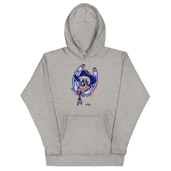Shit Out Of Luck Hoodie